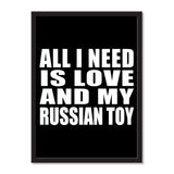 All I Need Is Love And My Russian Toy - Portrait Frame Photo Tile