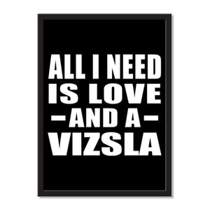 All I Need Is Love And A Vizsla - Portrait Frame Photo Tile