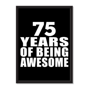 75 Years Of Being Awesome - Portrait Frame Photo Tile