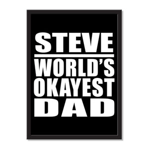 Steve World's Okayest Dad - Portrait Frame Photo Tile