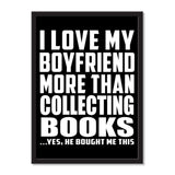 I Love My Boyfriend More Than Collecting Books ...He Bought Me This - Portrait Frame Photo Tile