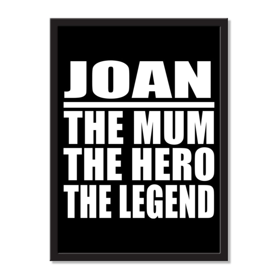 Joan The Mum The Hero The Legend - Portrait Frame Photo Tile