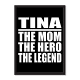 Tina The Mom The Hero The Legend - Portrait Frame Photo Tile