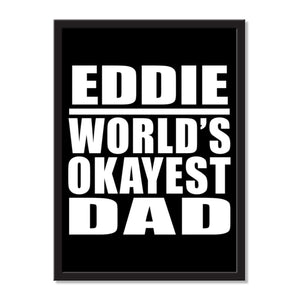 Eddie World's Okayest Dad - Portrait Frame Photo Tile
