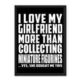 I Love My Girlfriend More Than Collecting Miniature Figurines ...She Bought Me This - Portrait Frame Photo Tile