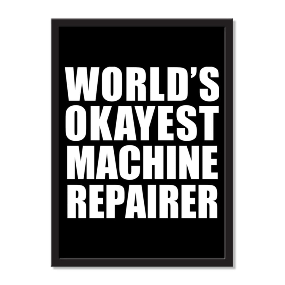 World's Okayest Machine Repairer - Portrait Frame Photo Tile