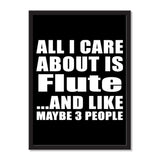 All I Care About Is Flute And Like Maybe 3 People - Portrait Frame Photo Tile