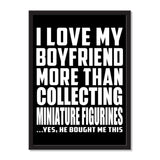 I Love My Boyfriend More Than Collecting Miniature Figurines ...He Bought Me This - Portrait Frame Photo Tile