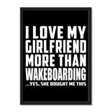 I Love My Girlfriend More Than Wakeboarding ...She Bought Me This - Portrait Frame Photo Tile