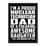 I'm A Proud Nuclear Technician Dad Of A Freaking Awesome Daughter, She Bought Me This - Portrait Frame Photo Tile