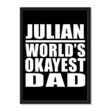 Julian World's Okayest Dad - Portrait Frame Photo Tile