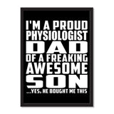 I'm A Proud Physiologist Dad Of A Freaking Awesome Son, He Bought Me This - Portrait Frame Photo Tile
