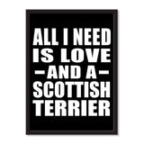 All I Need Is Love And A Scottish Terrier - Portrait Frame Photo Tile