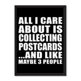 All I Care About Is Collecting Postcards And Like Maybe 3 People - Portrait Frame Photo Tile