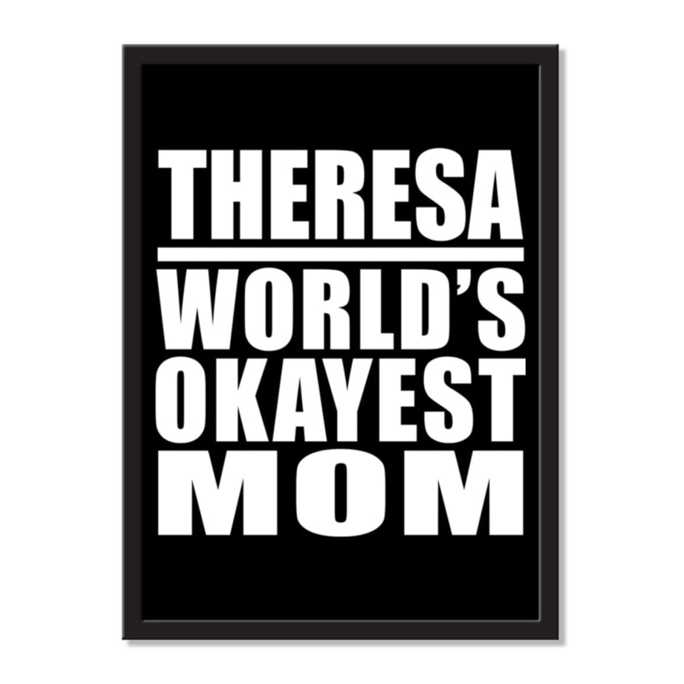 Theresa World's Okayest Mom - Portrait Frame Photo Tile