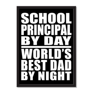 School Principal By Day World's Best Dad By Night - Portrait Frame Photo Tile