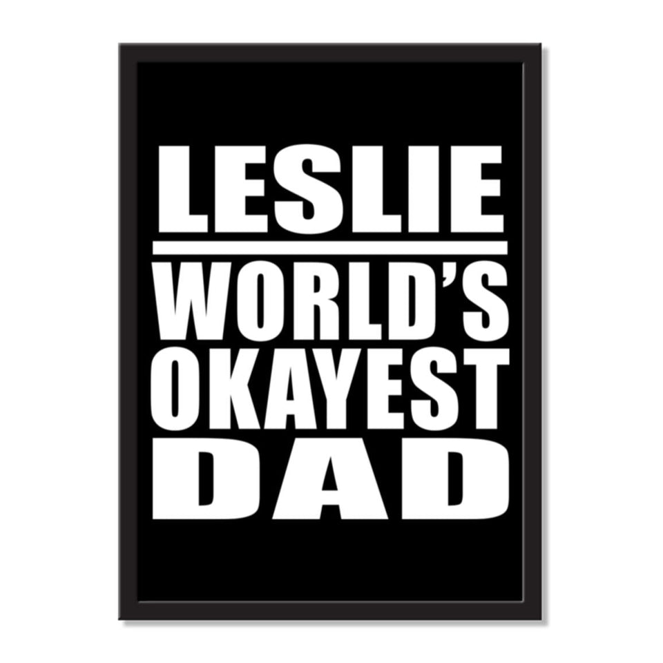 Leslie World's Okayest Dad - Portrait Frame Photo Tile