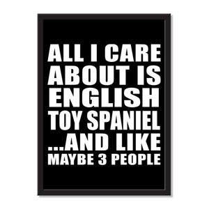 All I Care About Is English Toy Spaniel And Like Maybe 3 People - Portrait Frame Photo Tile