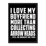 I Love My Boyfriend More Than Collecting Arrow Heads ...He Bought Me This - Portrait Frame Photo Tile