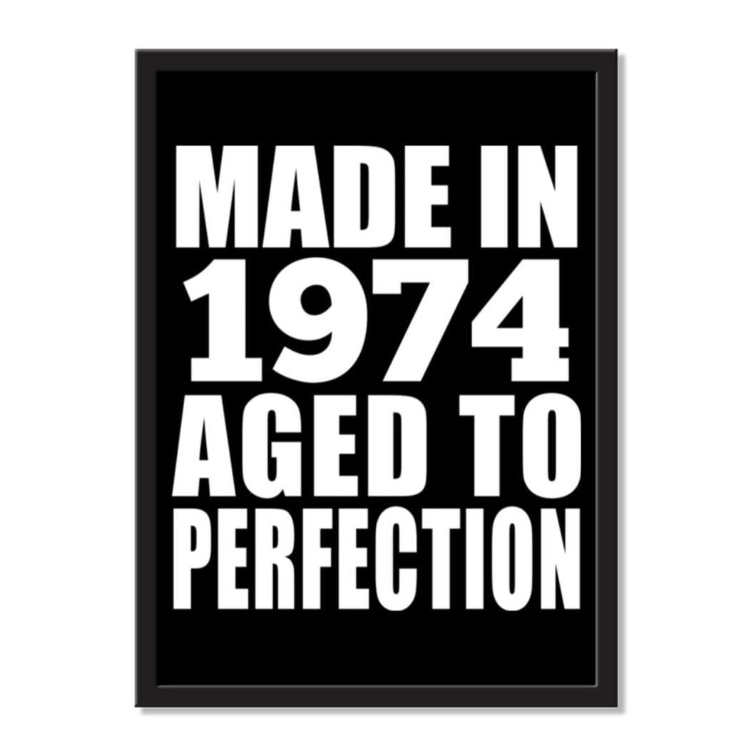 Made In 1974 Aged to Perfection - Portrait Frame Photo Tile