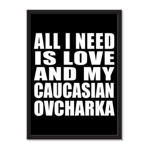 All I Need Is Love And My Caucasian Ovcharka - Portrait Frame Photo Tile
