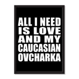 All I Need Is Love And My Caucasian Ovcharka - Portrait Frame Photo Tile