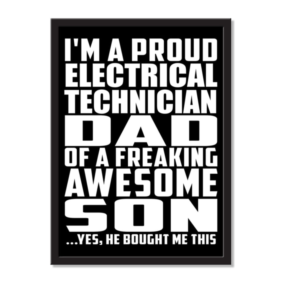 I'm A Proud Electrical Technician Dad Of A Freaking Awesome Son, He Bought Me This - Portrait Frame Photo Tile
