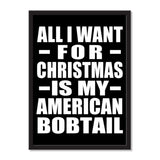 All I Want For Christmas Is My American Bobtail - Portrait Frame Photo Tile