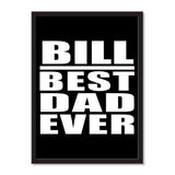 Bill Best Dad Ever - Portrait Frame Photo Tile