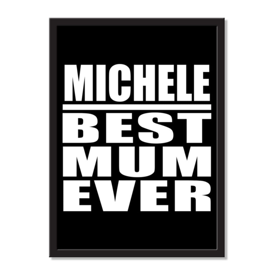 Michele Best Mum Ever - Portrait Frame Photo Tile