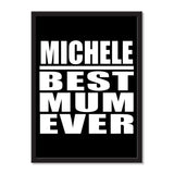 Michele Best Mum Ever - Portrait Frame Photo Tile