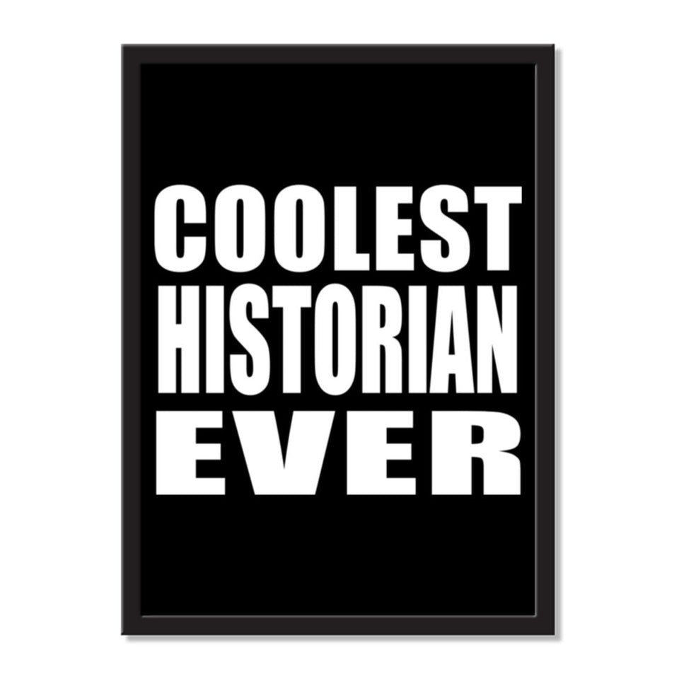Coolest Historian Ever - Portrait Frame Photo Tile