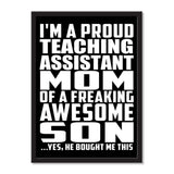 I'm A Proud Teaching Assistant Mom Of A Freaking Awesome Son, He Bought Me This - Portrait Frame Photo Tile