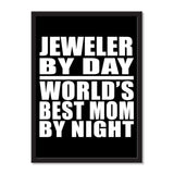 Jeweler By Day World's Best Mom By Night - Portrait Frame Photo Tile