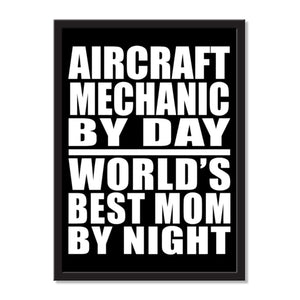 Aircraft Mechanic By Day World's Best Mom By Night - Portrait Frame Photo Tile