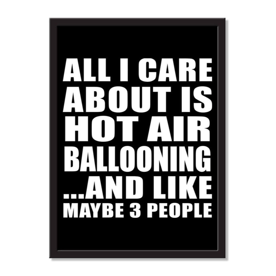 All I Care About Is Hot Air Ballooning And Like Maybe 3 People - Portrait Frame Photo Tile