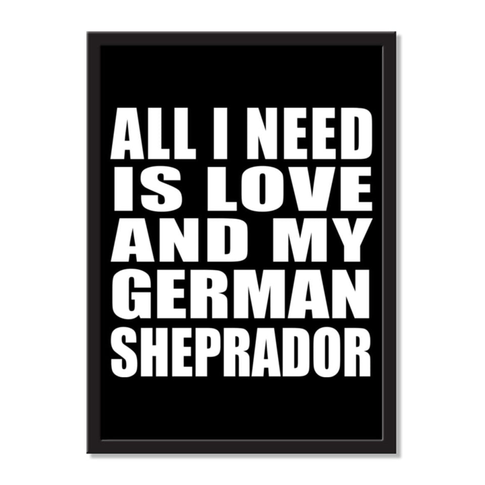 All I Need Is Love And My German Sheprador - Portrait Frame Photo Tile