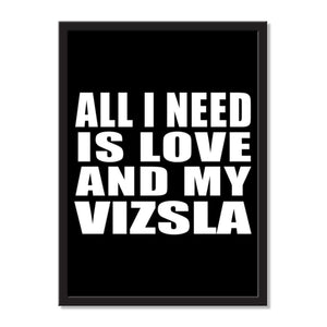 All I Need Is Love And My Vizsla - Portrait Frame Photo Tile