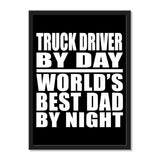 Truck Driver By Day World's Best Dad By Night - Portrait Frame Photo Tile