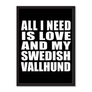 All I Need Is Love And My Swedish Vallhund - Portrait Frame Photo Tile