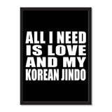 All I Need Is Love And My Korean Jindo - Portrait Frame Photo Tile