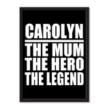 Carolyn The Mum The Hero The Legend - Portrait Frame Photo Tile