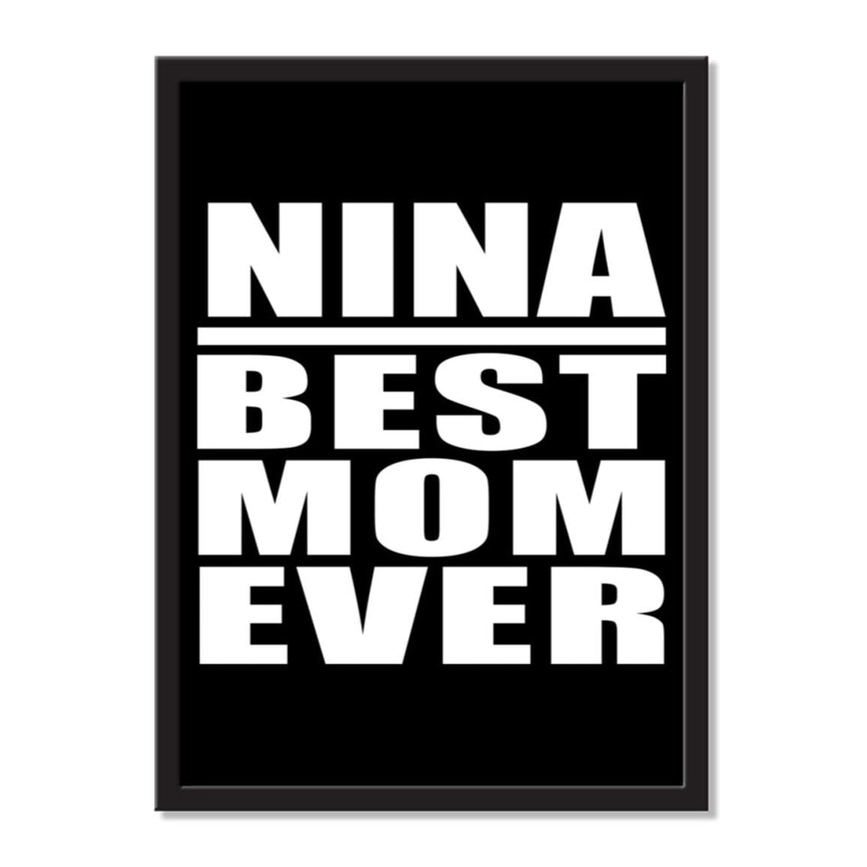 Nina Best Mom Ever - Portrait Frame Photo Tile