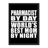 Pharmacist By Day World's Best Mom By Night - Portrait Frame Photo Tile