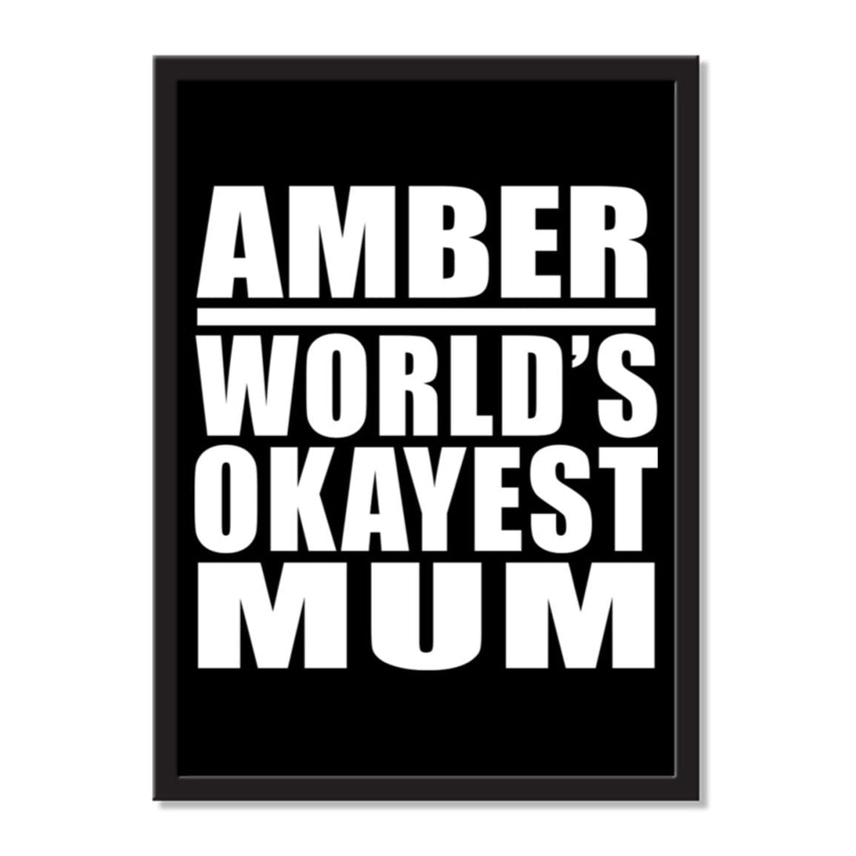 Amber World's Okayest Mum - Portrait Frame Photo Tile