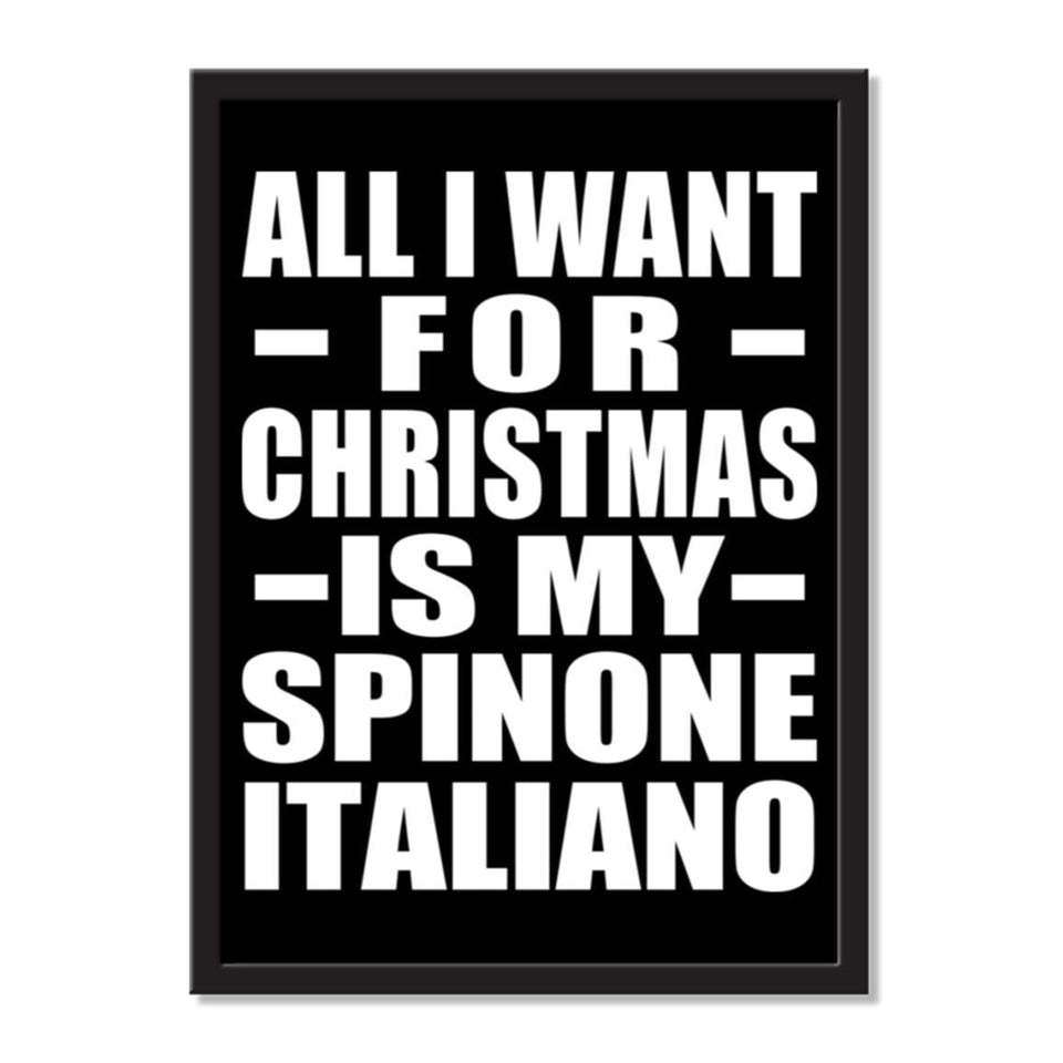 All I Want For Christmas Is My Spinone Italiano - Portrait Frame Photo Tile