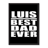 Luis Best Dad Ever - Portrait Frame Photo Tile