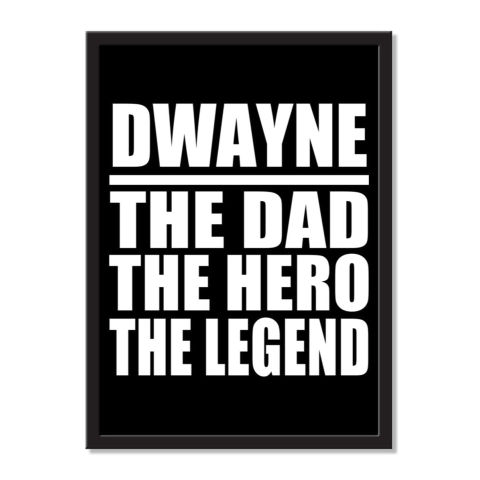 Dwayne The Dad The Hero The Legend - Portrait Frame Photo Tile