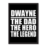 Dwayne The Dad The Hero The Legend - Portrait Frame Photo Tile
