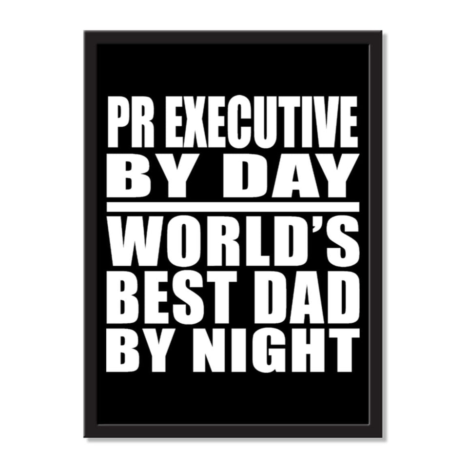 Pr Executive By Day World's Best Dad By Night - Portrait Frame Photo Tile